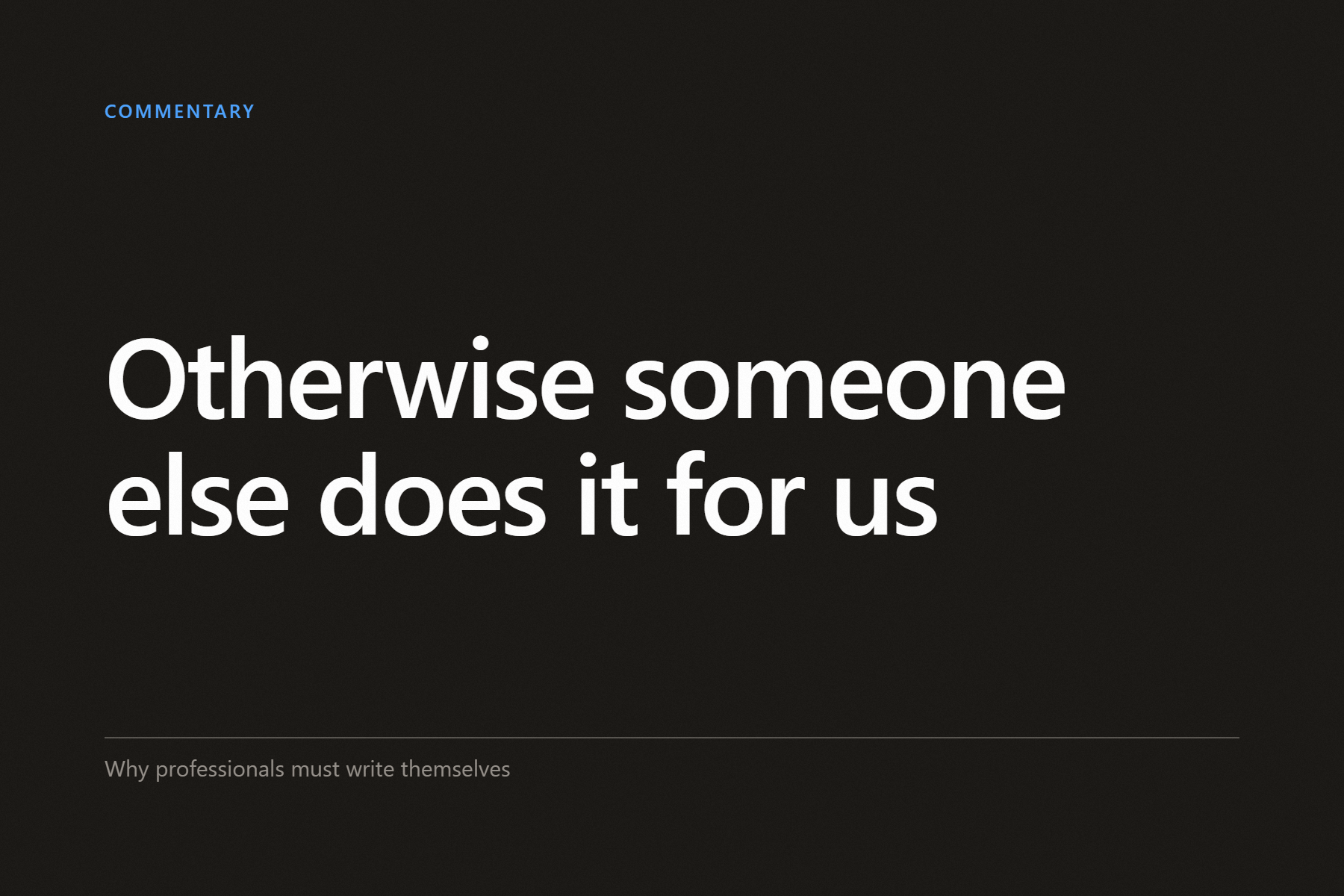 Graphic cover reading “Otherwise someone else does it for us”, labelled Commentary