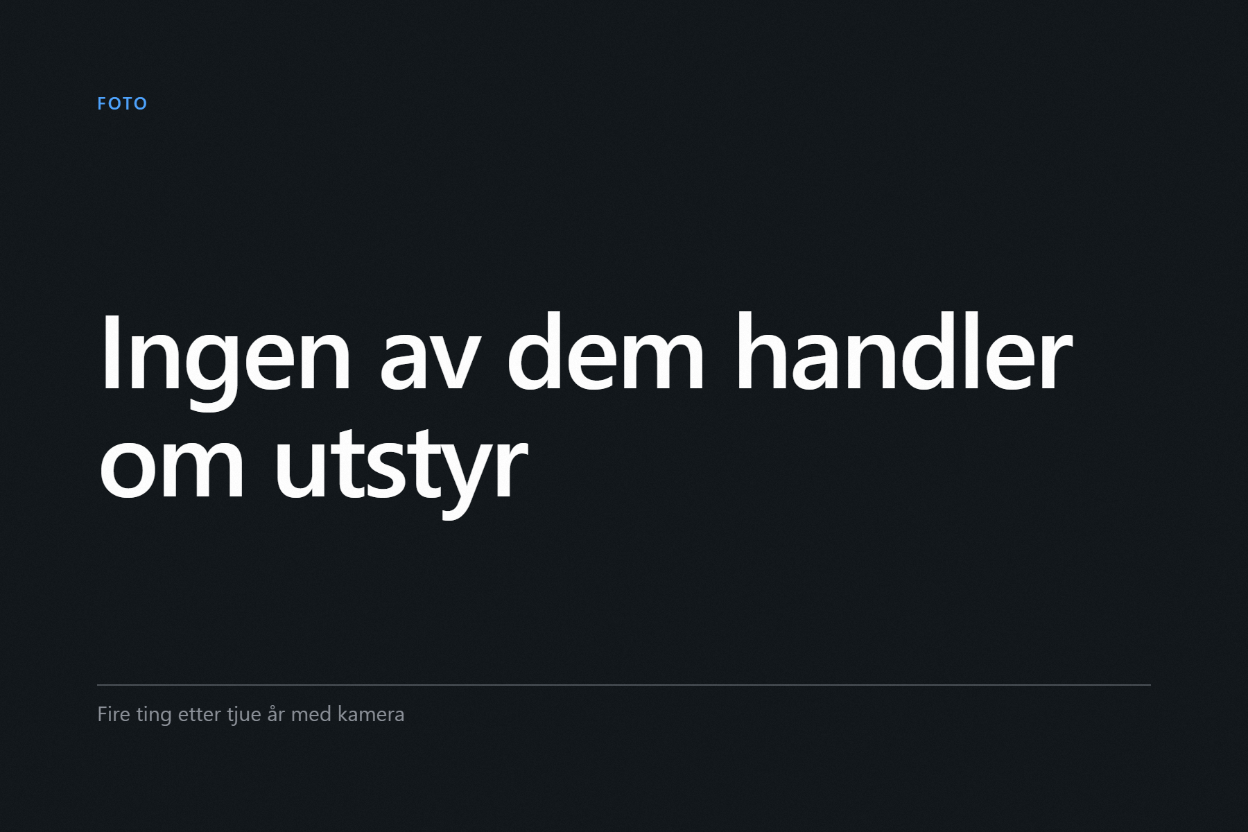 Grafisk forside med teksten «Ingen av dem handler om utstyr», merket Foto