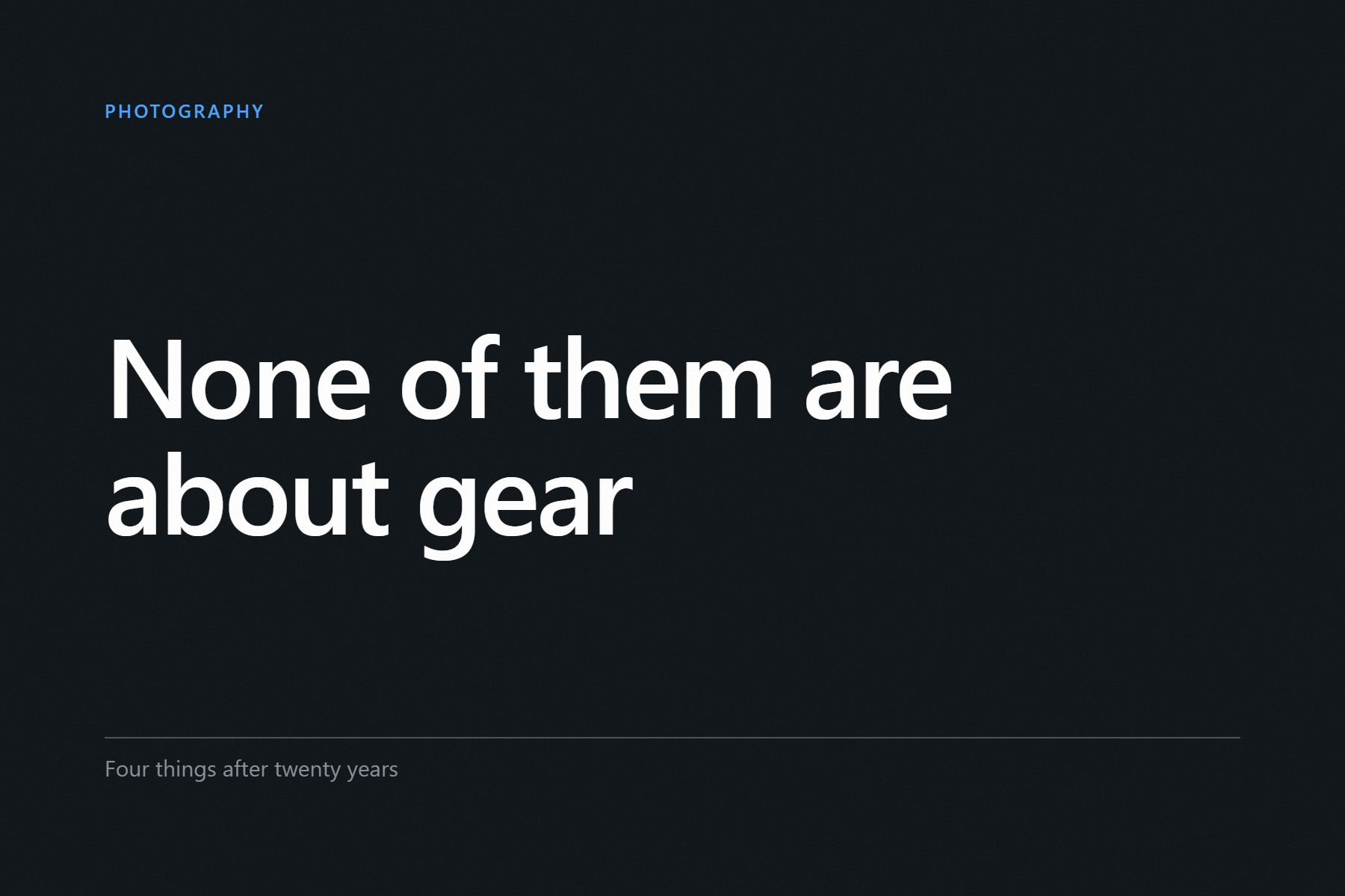 Graphic cover reading “None of them are about gear”, labelled Photography