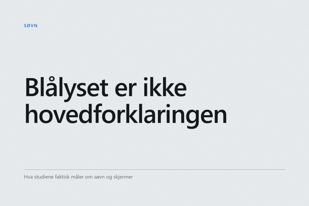 Grafisk forside med teksten «Blålyset er ikke hovedforklaringen», merket Søvn