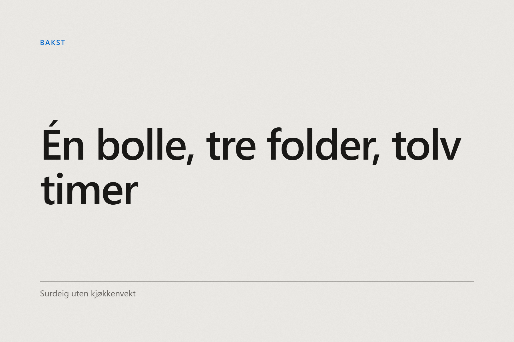Grafisk forside med teksten «Én bolle, tre folder, tolv timer», merket Bakst